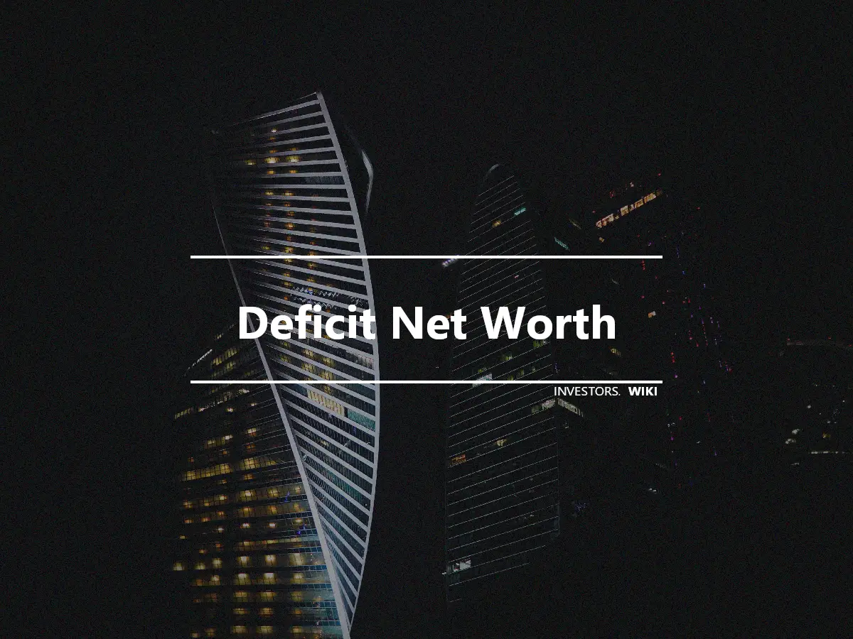 Deficit Net Worth