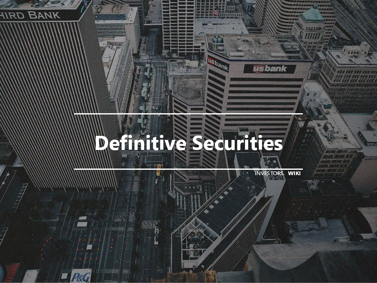 Definitive Securities