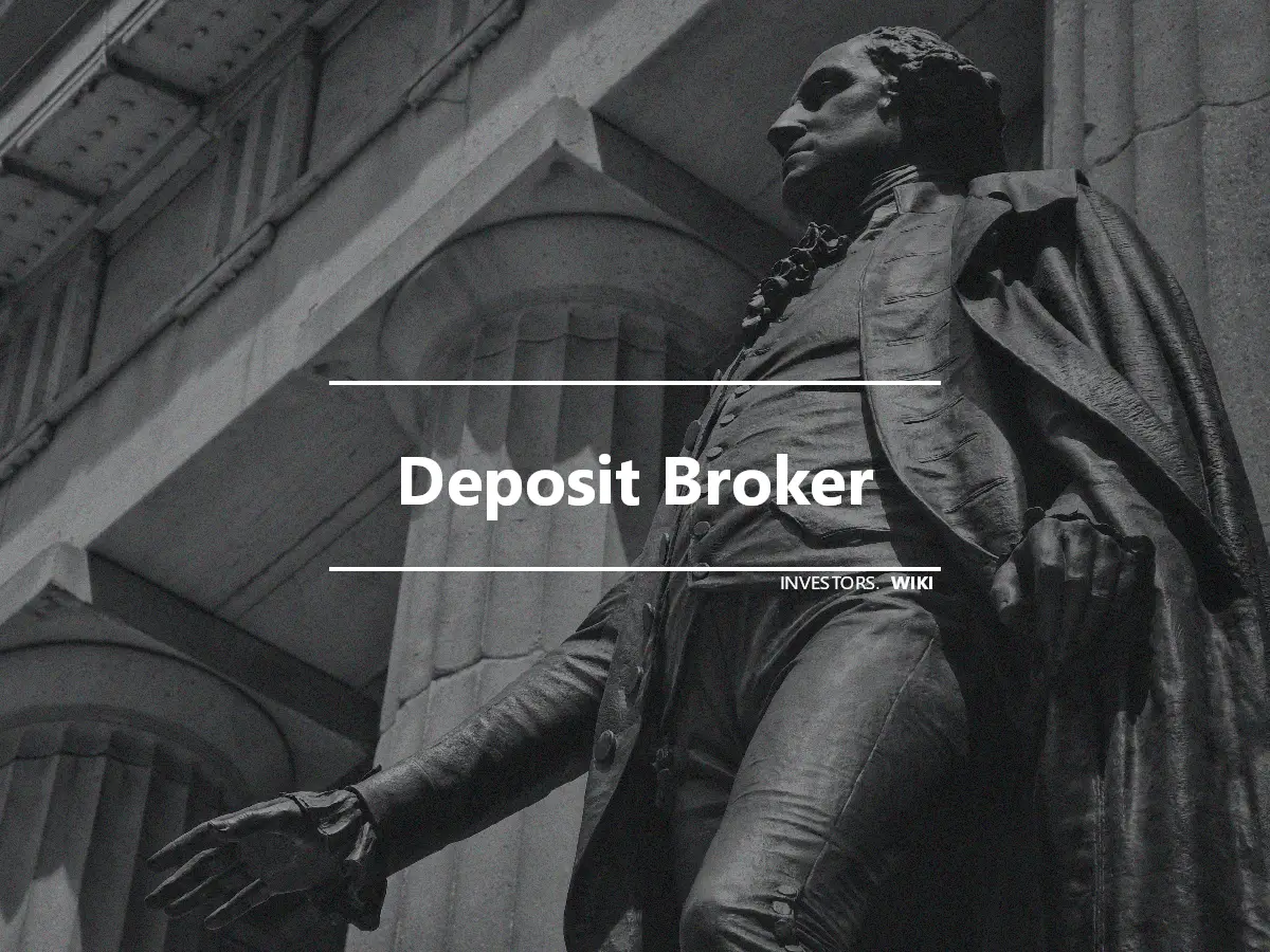 Deposit Broker