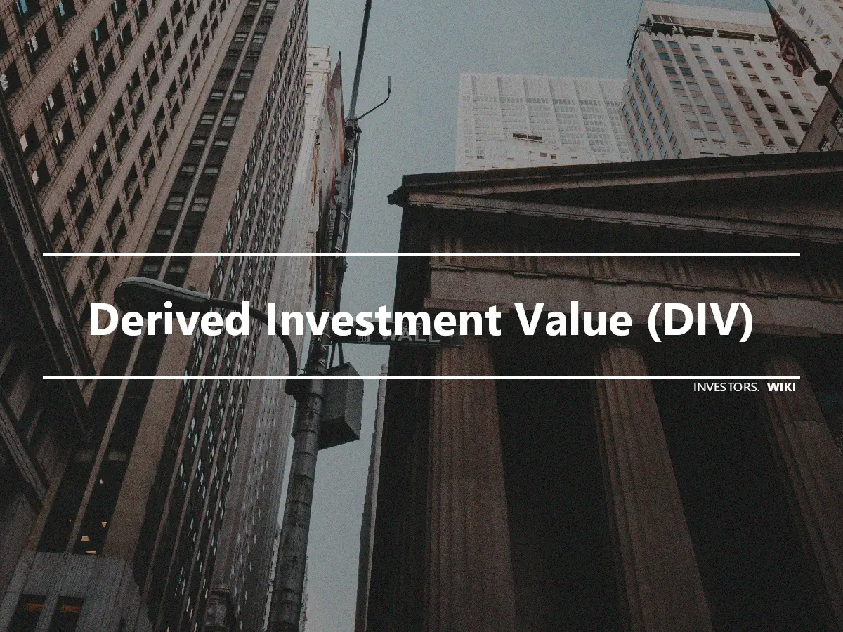 Derived Investment Value (DIV)