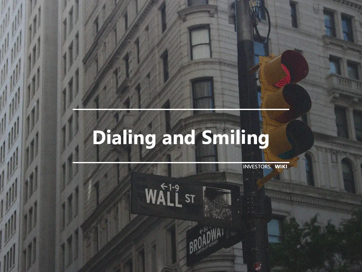 Dialing and Smiling