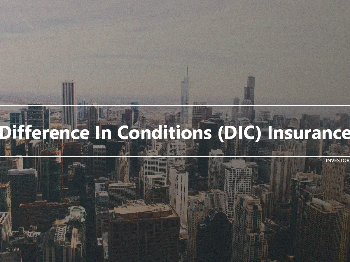 Difference In Conditions (DIC) Insurance