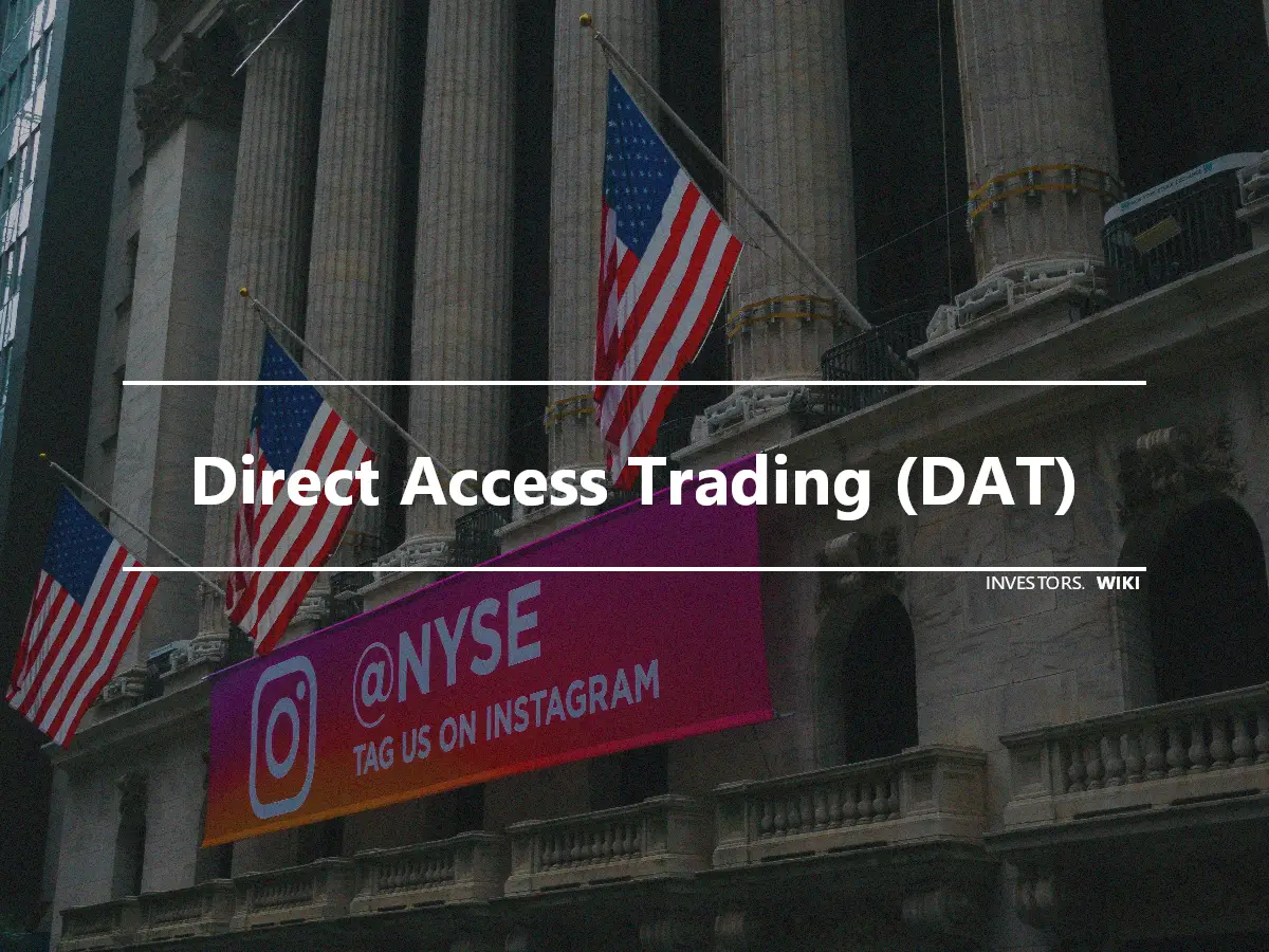 Direct Access Trading (DAT)