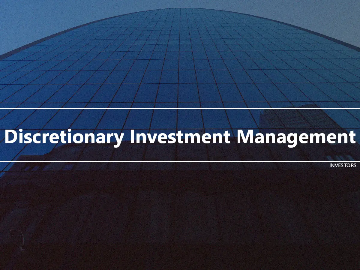 Discretionary Investment Management