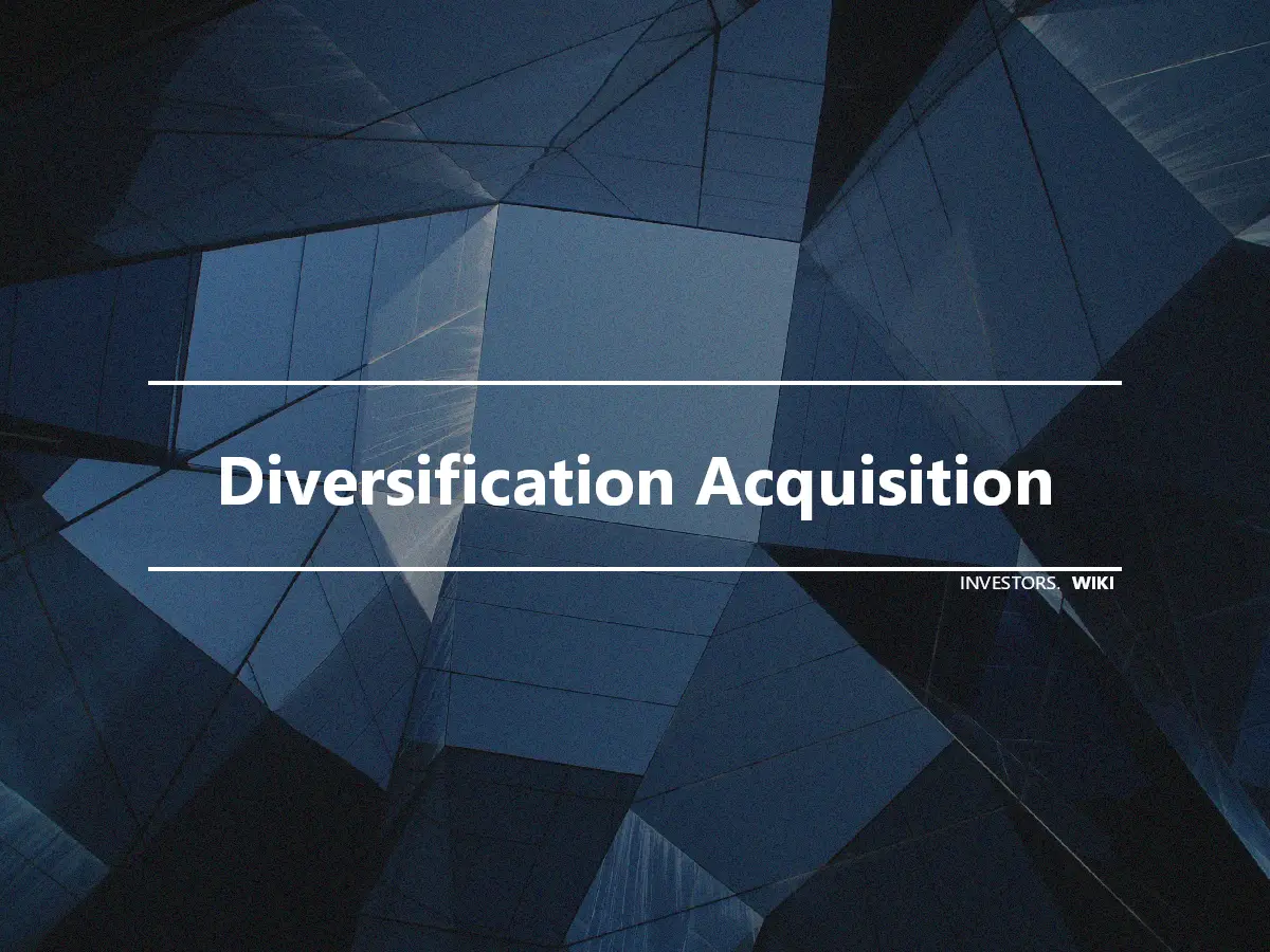 Diversification Acquisition