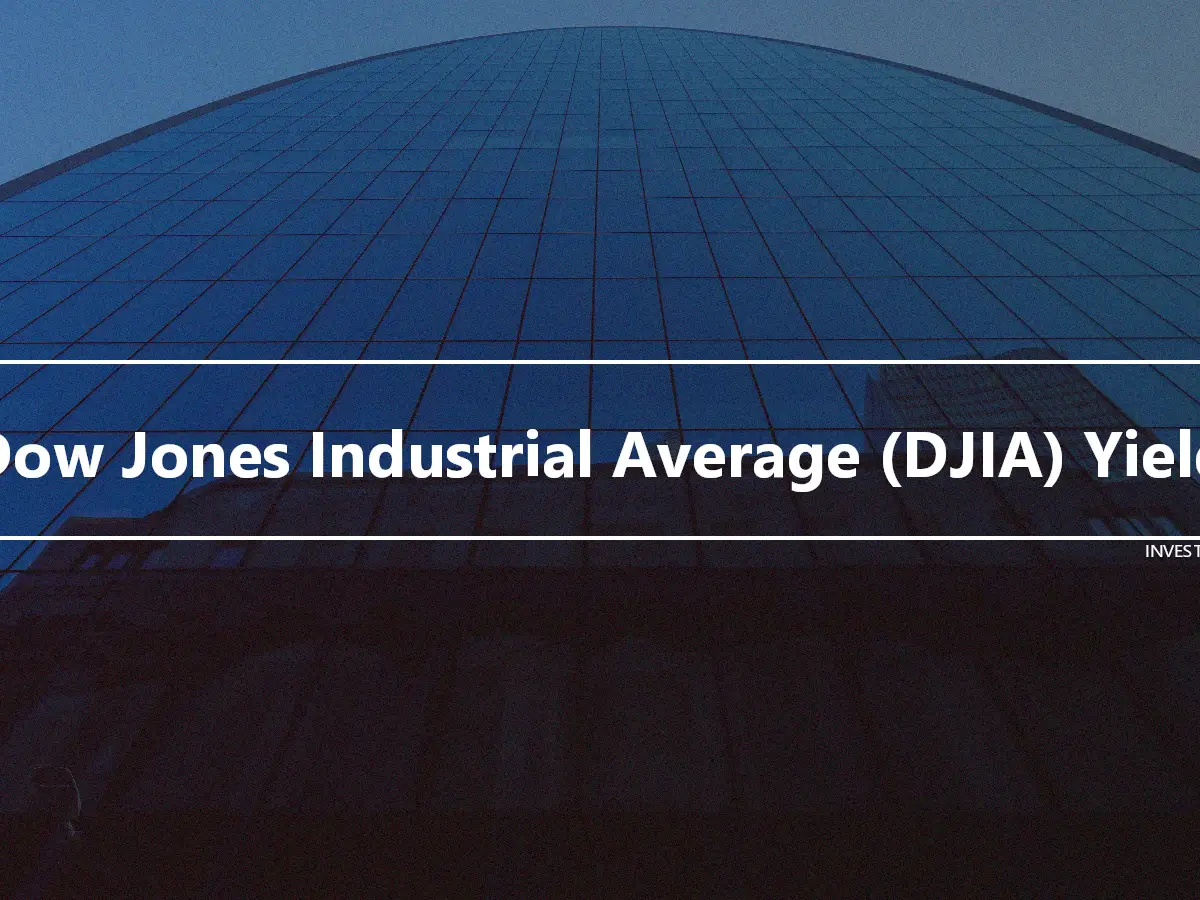 Dow Jones Industrial Average (DJIA) Yield