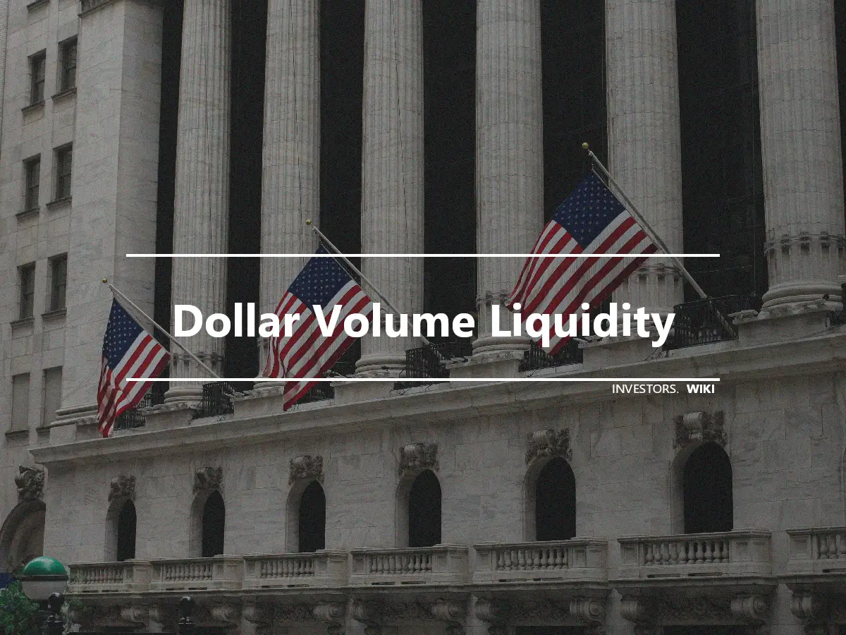 Dollar Volume Liquidity