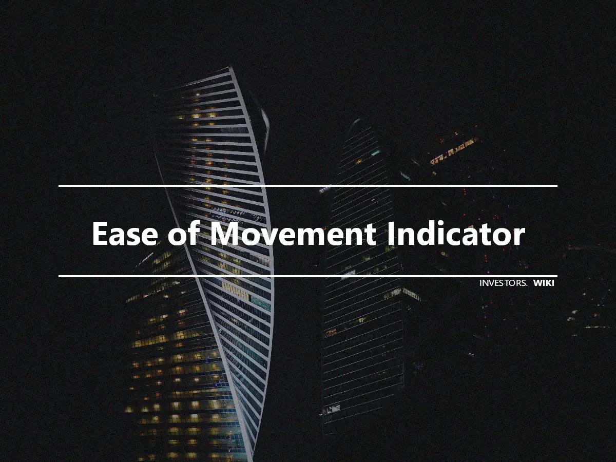 Ease of Movement Indicator