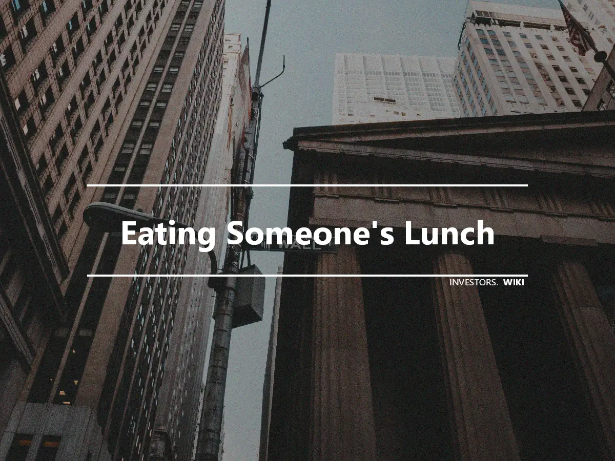 Eating Someone's Lunch