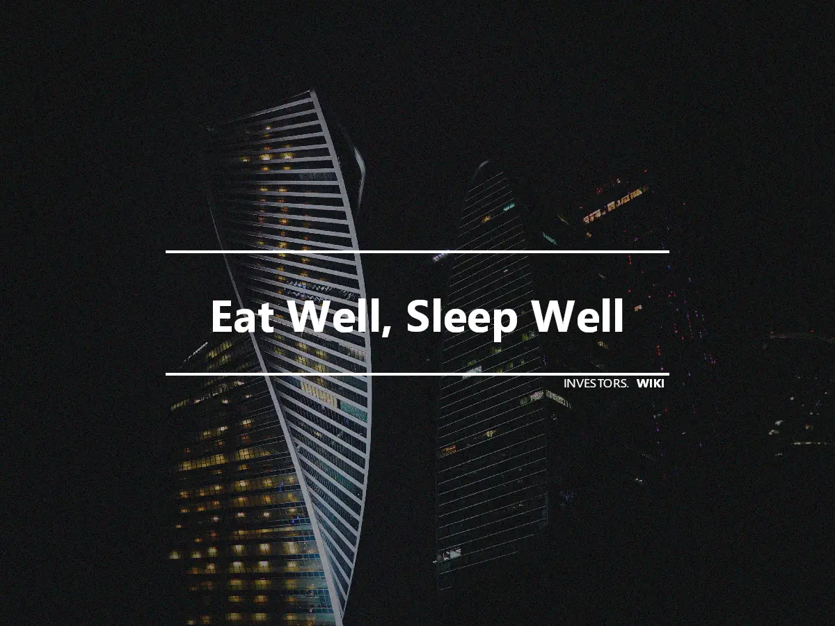 Eat Well, Sleep Well