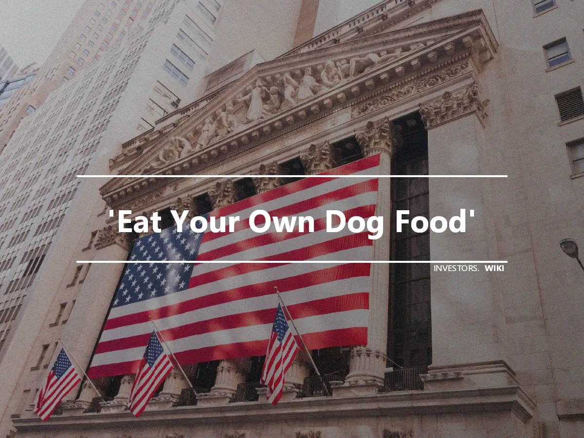 'Eat Your Own Dog Food'