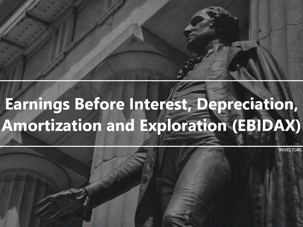 Earnings Before Interest, Depreciation, Amortization and Exploration (EBIDAX)