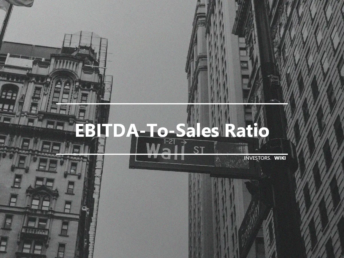 EBITDA-To-Sales Ratio