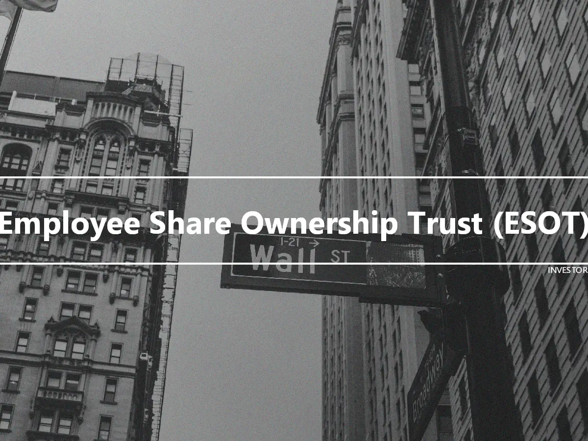 Employee Share Ownership Trust (ESOT)
