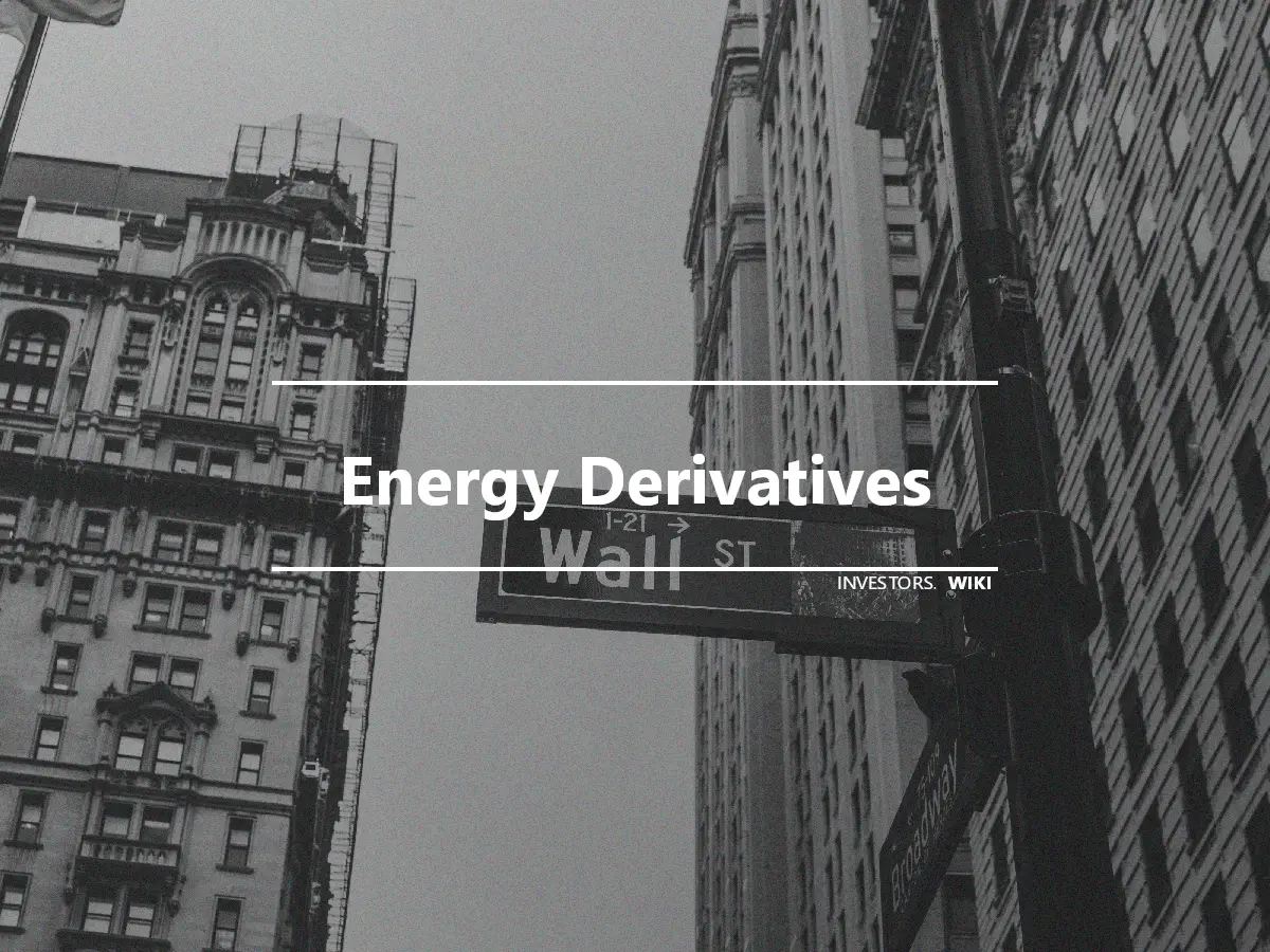 Energy Derivatives