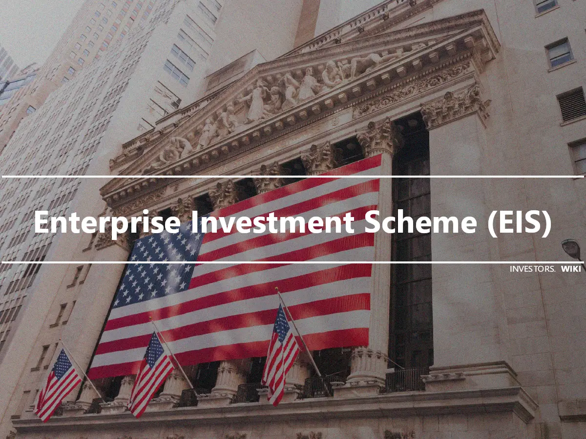 Enterprise Investment Scheme (EIS)