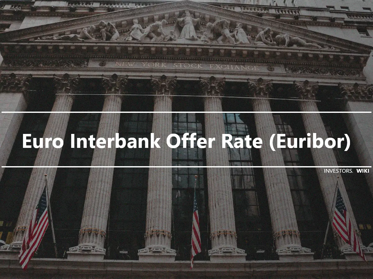 Euro Interbank Offer Rate (Euribor)