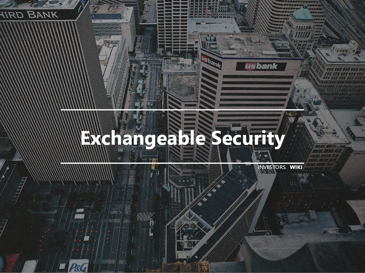 Exchangeable Security