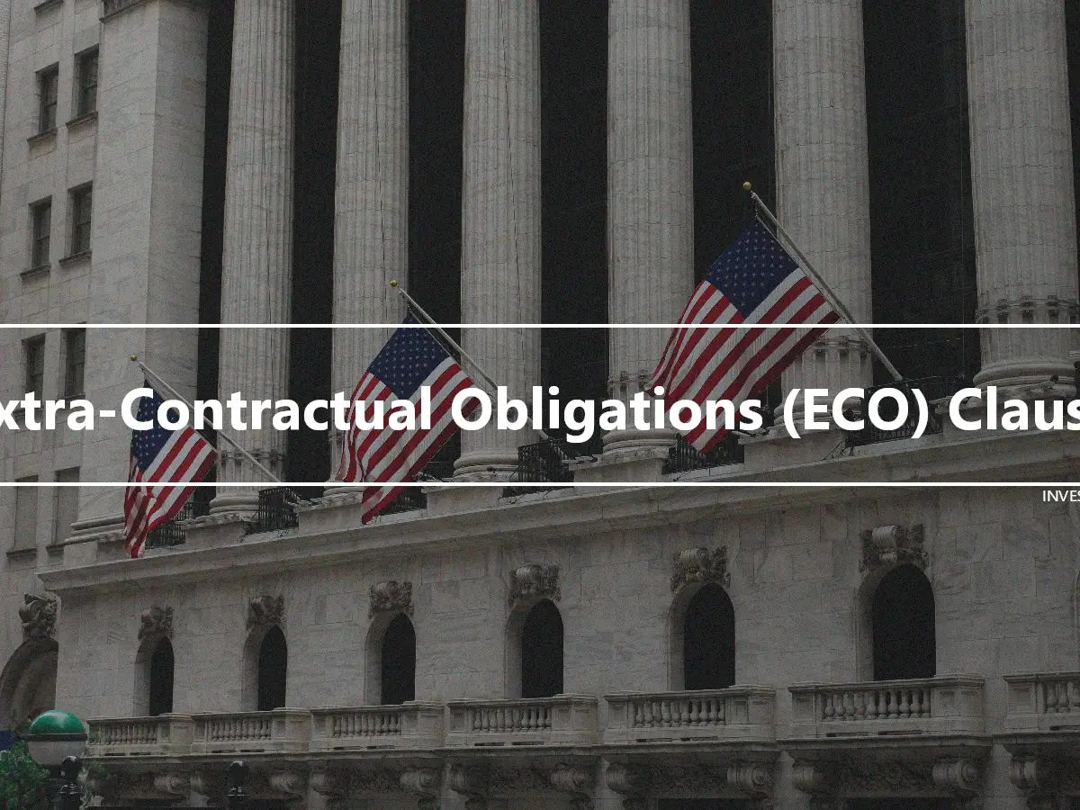 Extra-Contractual Obligations (ECO) Clause