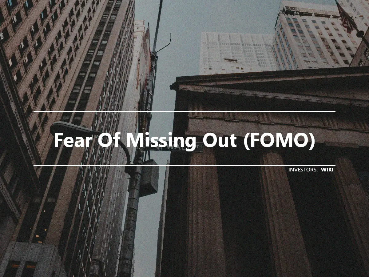 Fear Of Missing Out (FOMO)