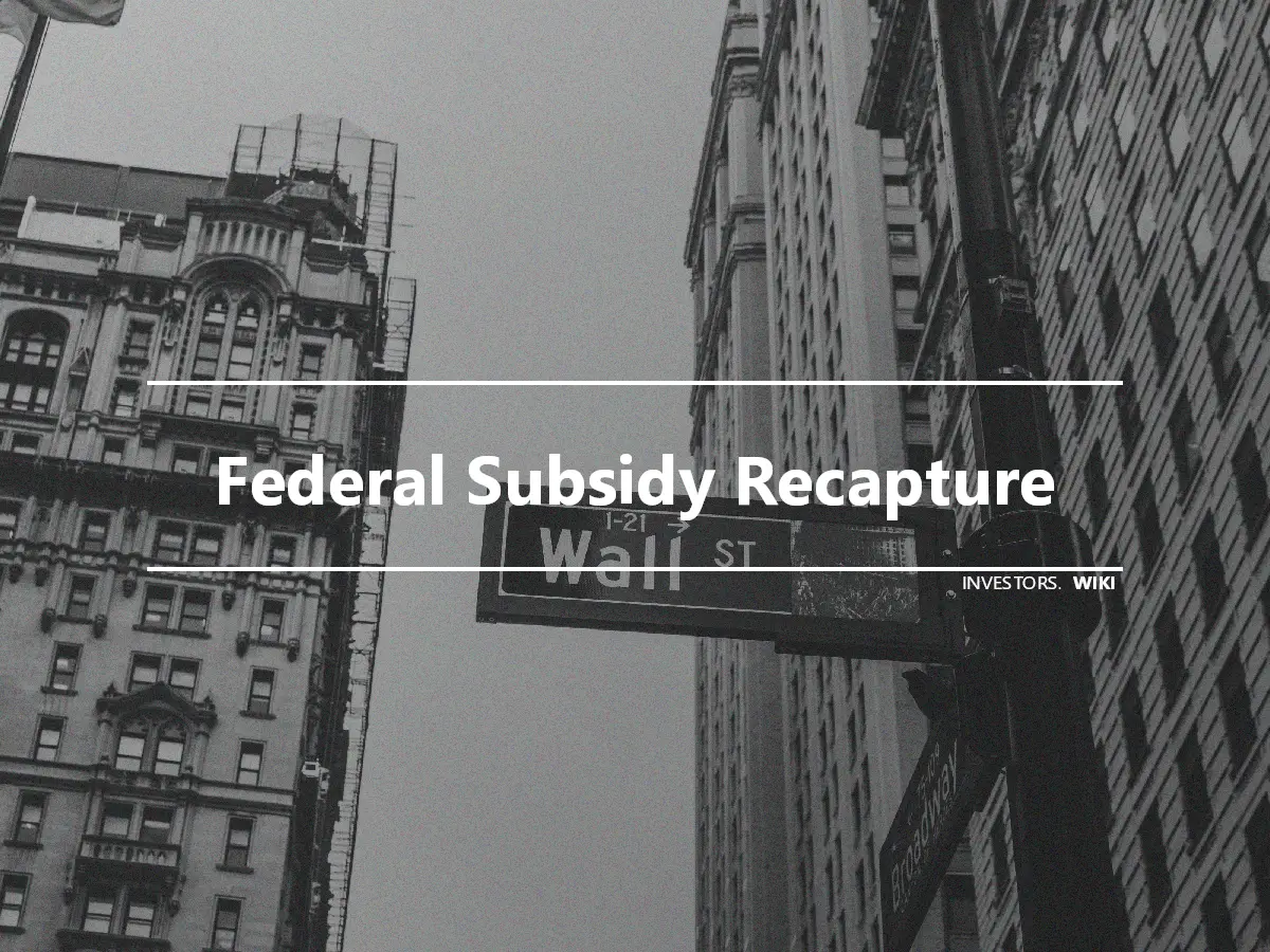 Federal Subsidy Recapture