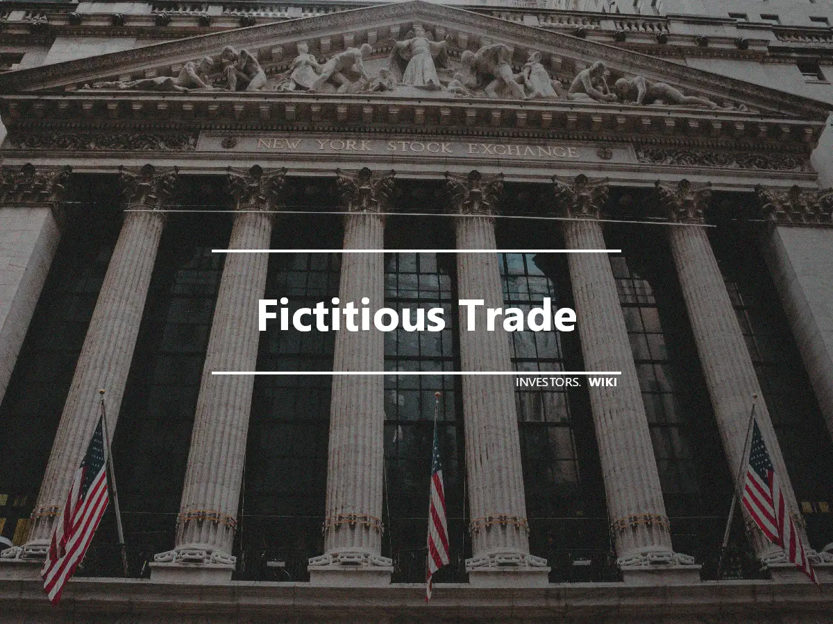 Fictitious Trade