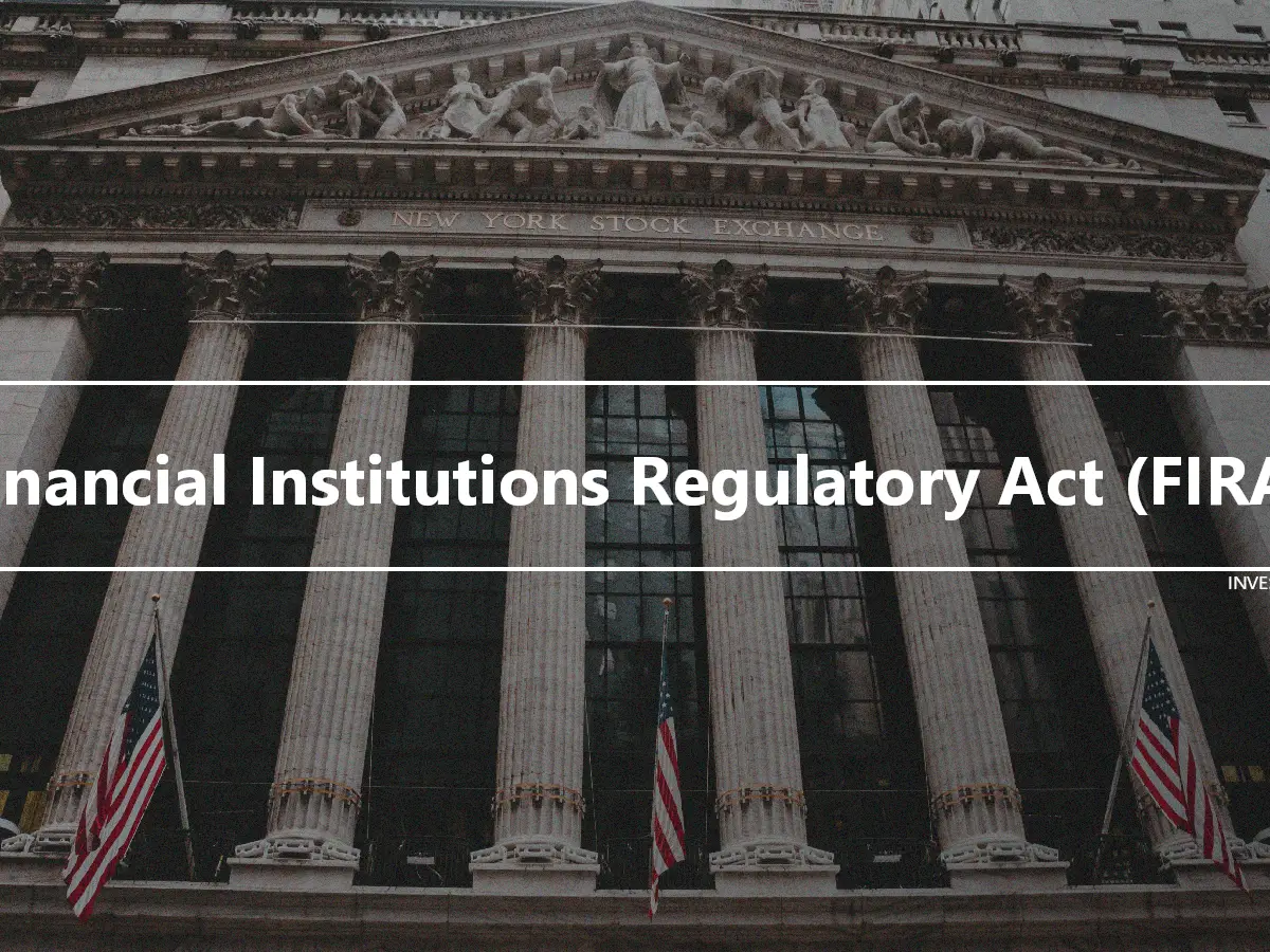 Financial Institutions Regulatory Act (FIRA)