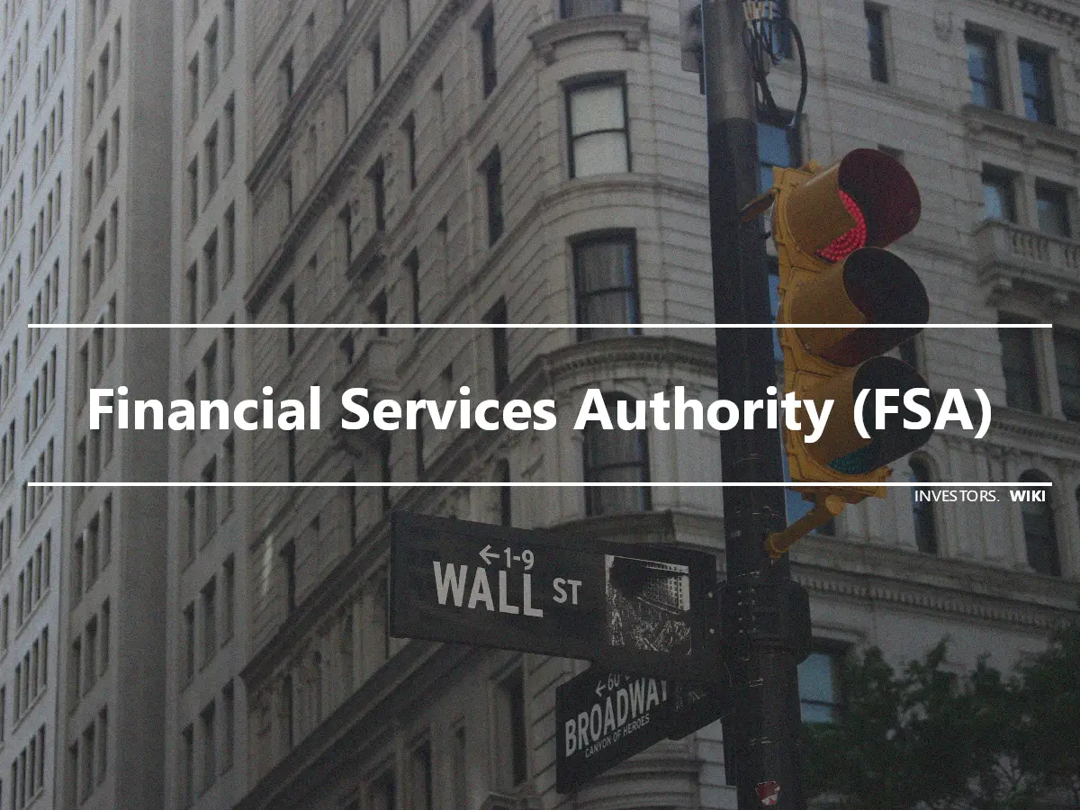 Financial Services Authority (FSA)