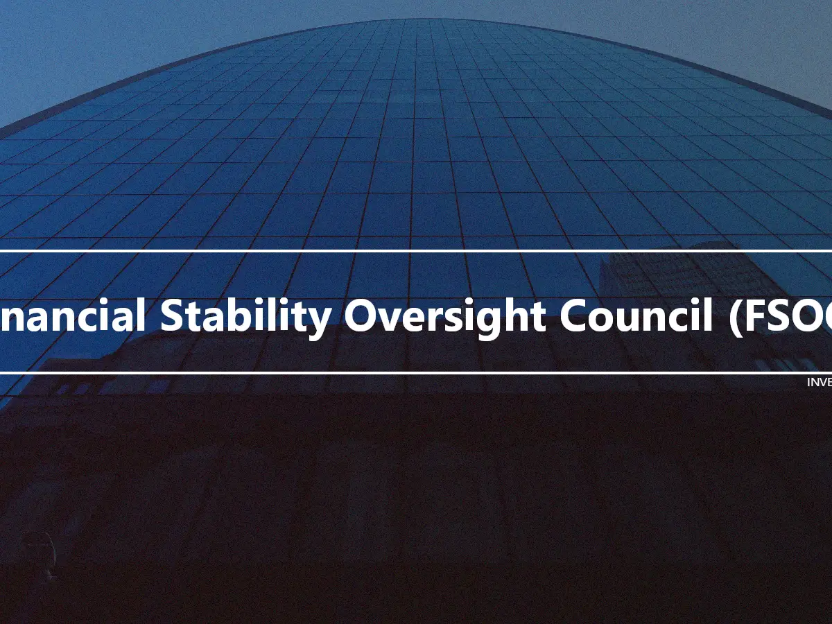 Financial Stability Oversight Council (FSOC)
