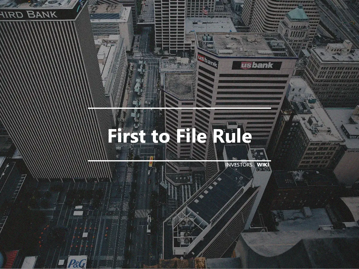 First to File Rule