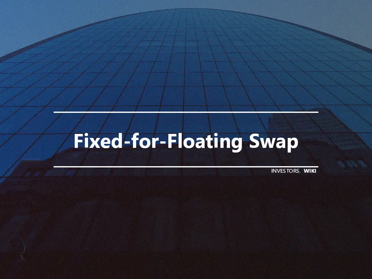 Fixed-for-Floating Swap