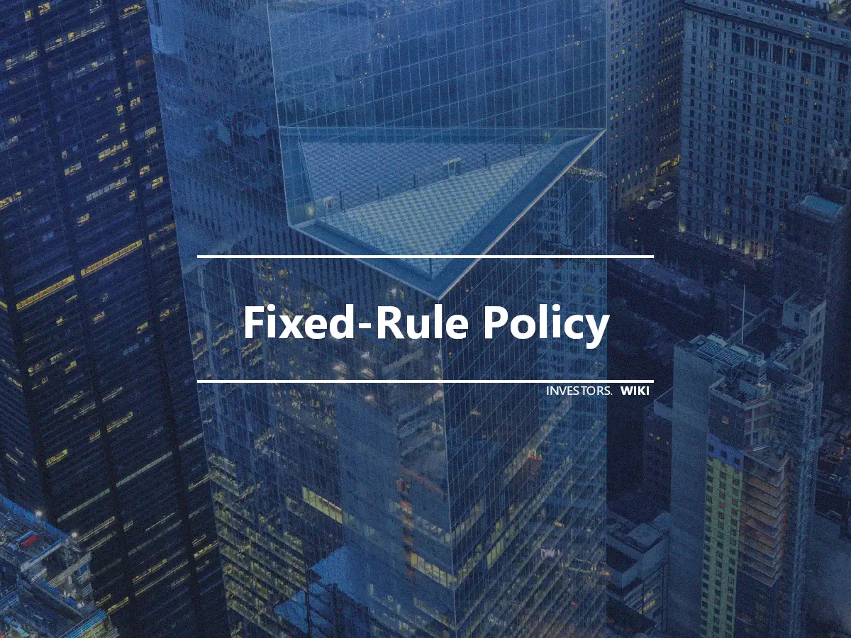 Fixed-Rule Policy