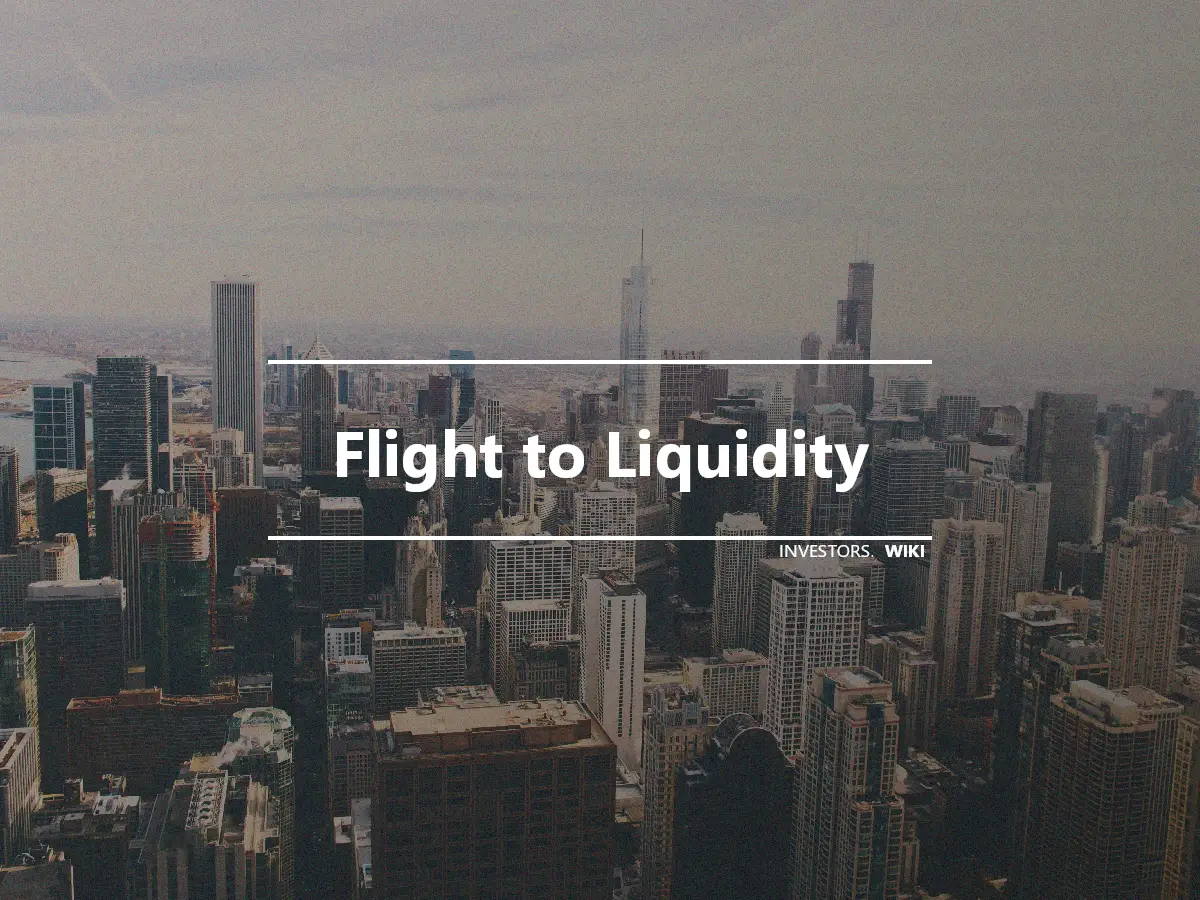 Flight to Liquidity