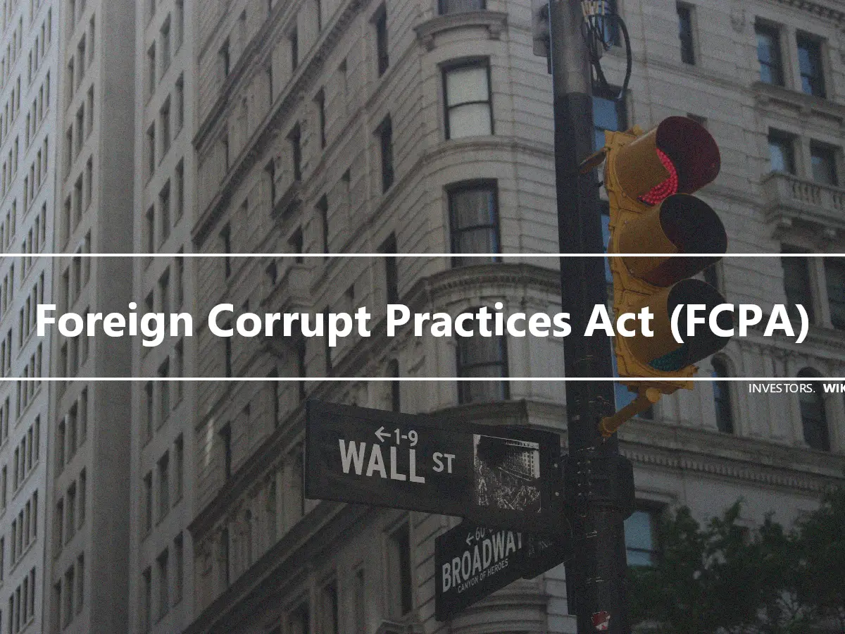Foreign Corrupt Practices Act (FCPA)