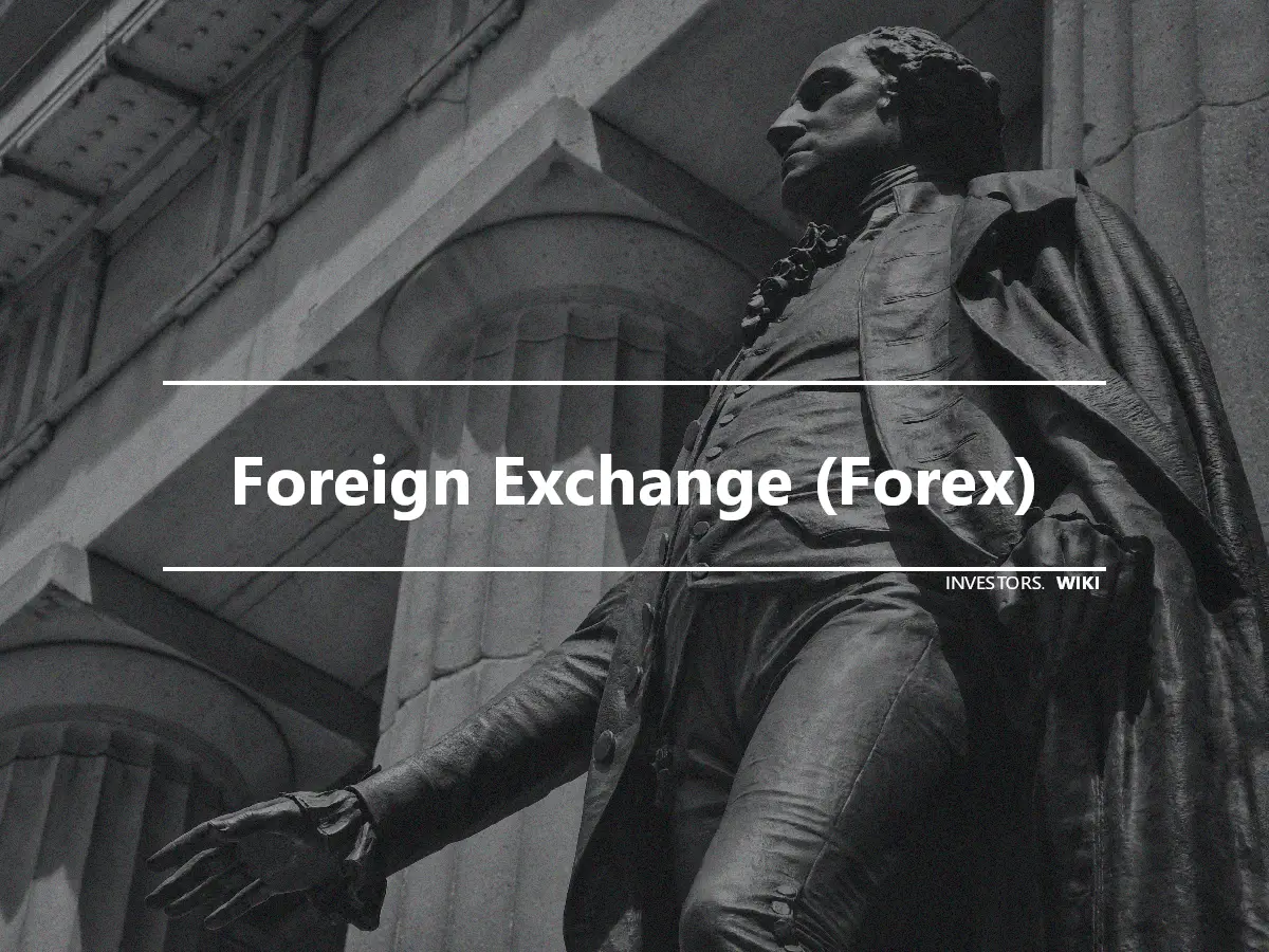 Foreign Exchange (Forex)