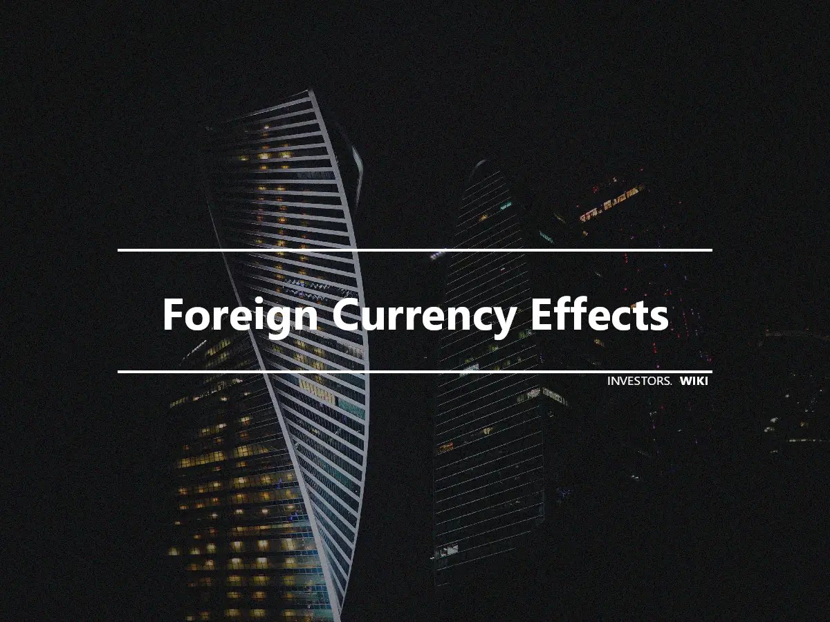 Foreign Currency Effects