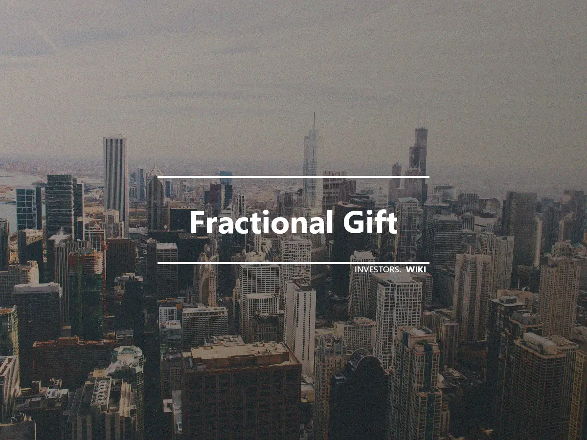 Fractional Gift