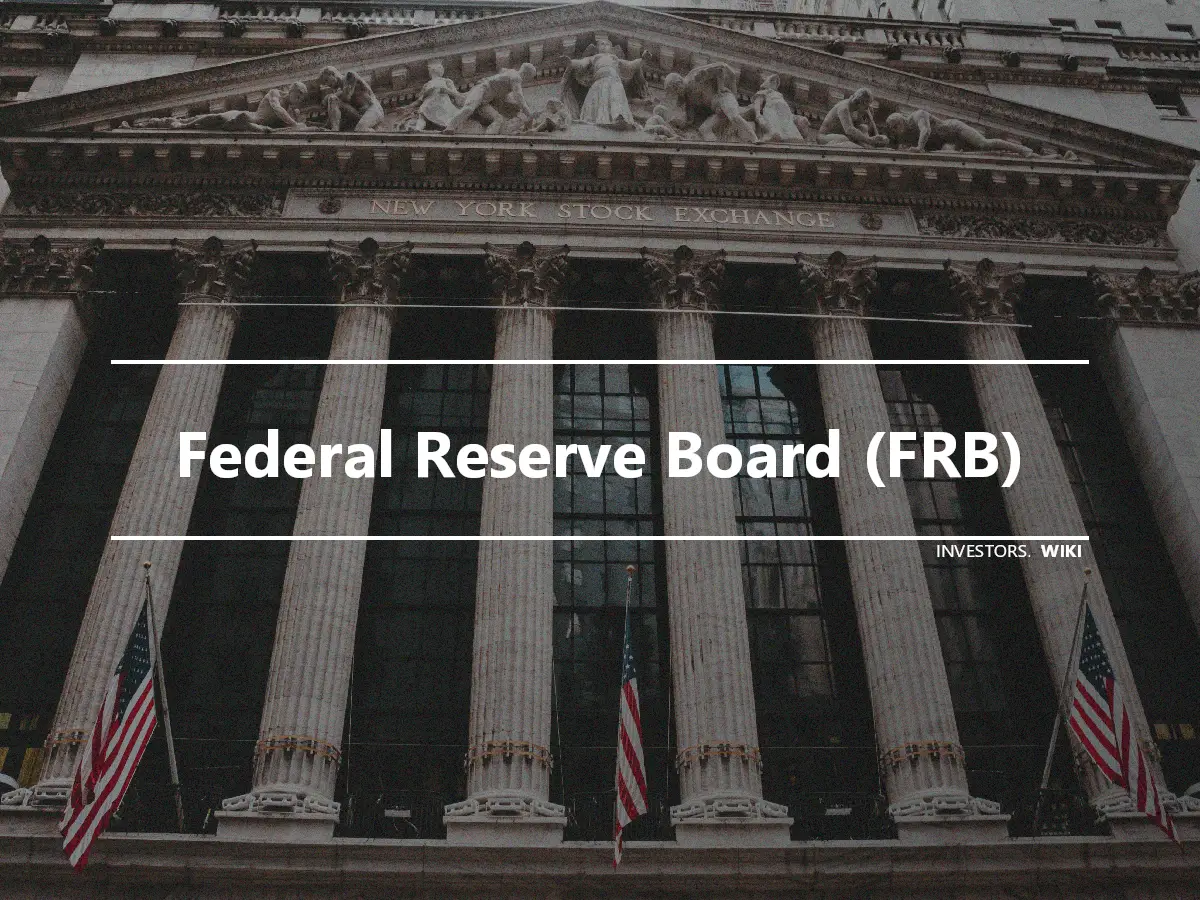 Federal Reserve Board (FRB)