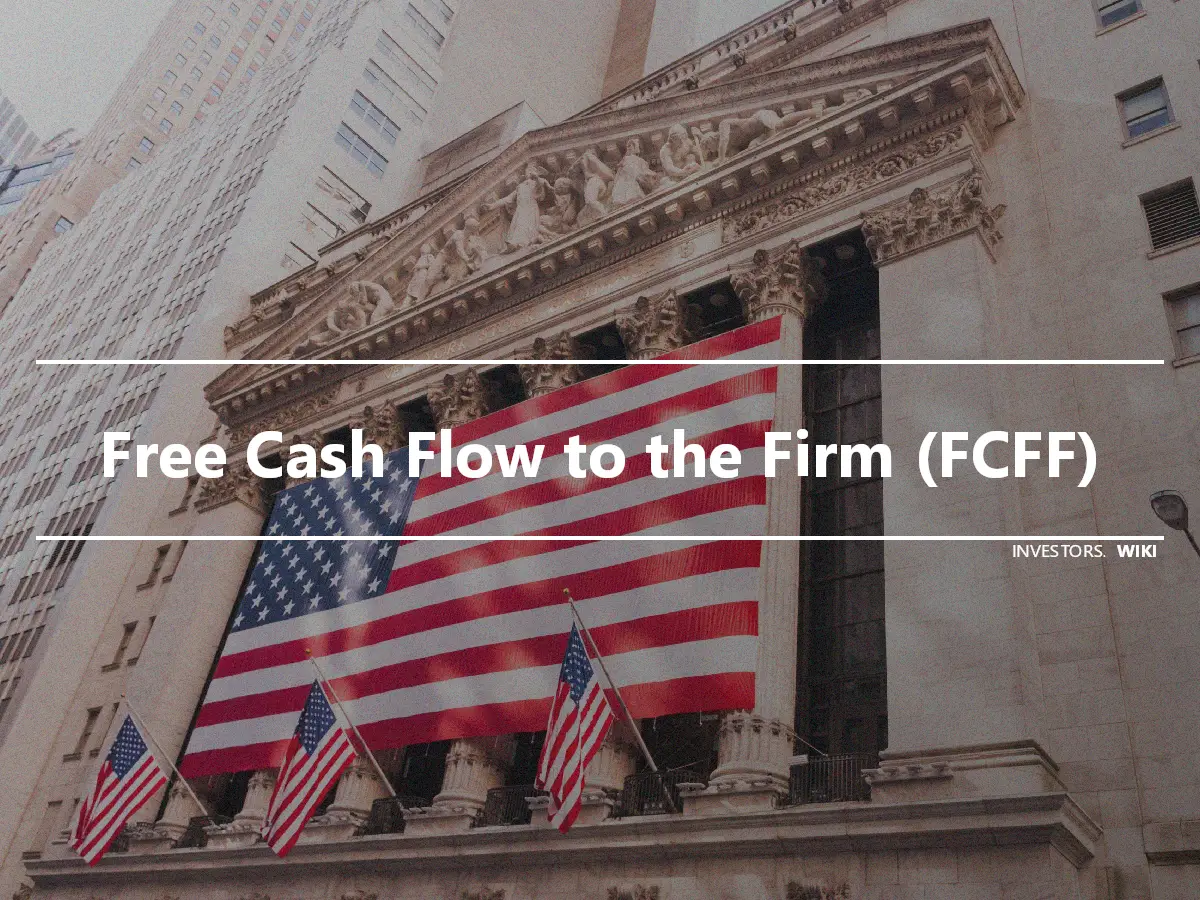 Free Cash Flow to the Firm (FCFF)