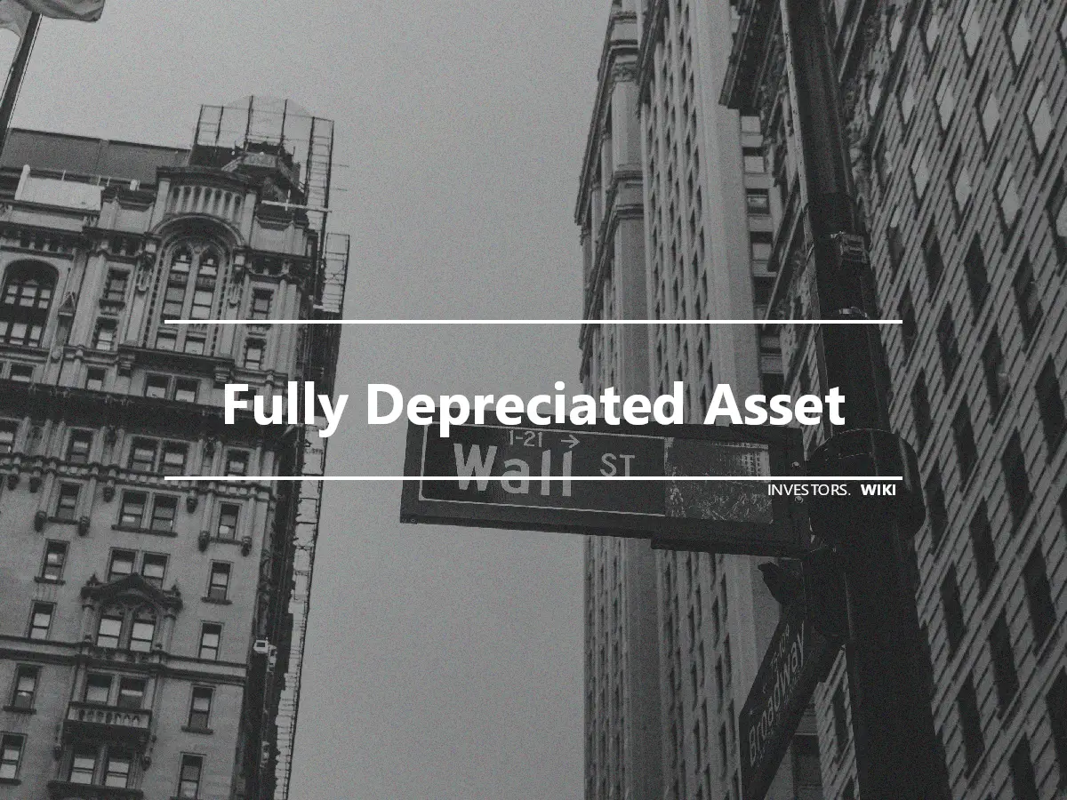 Fully Depreciated Asset