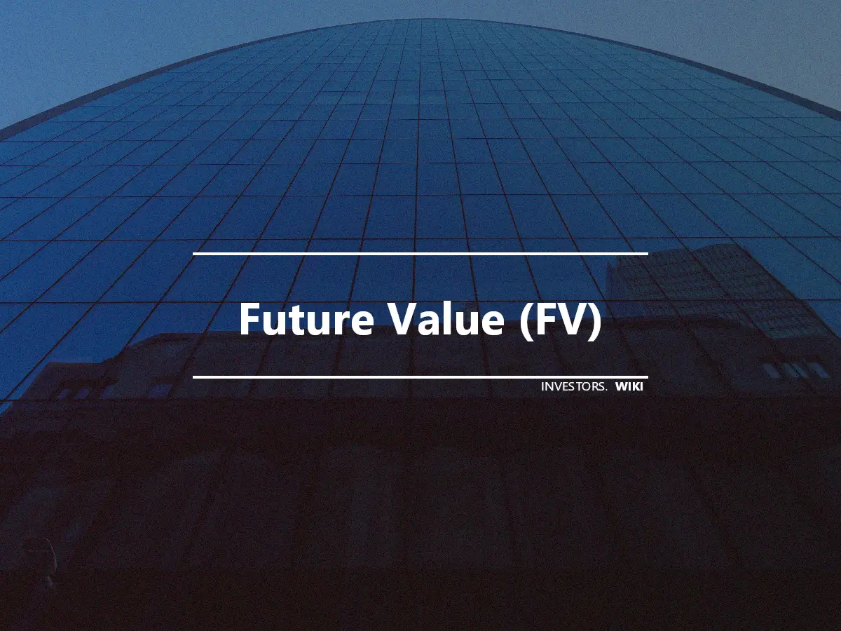 Future Value (FV)