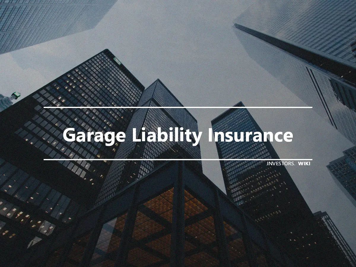 Garage Liability Insurance