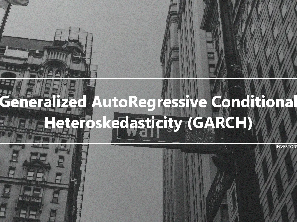 Generalized AutoRegressive Conditional Heteroskedasticity (GARCH)