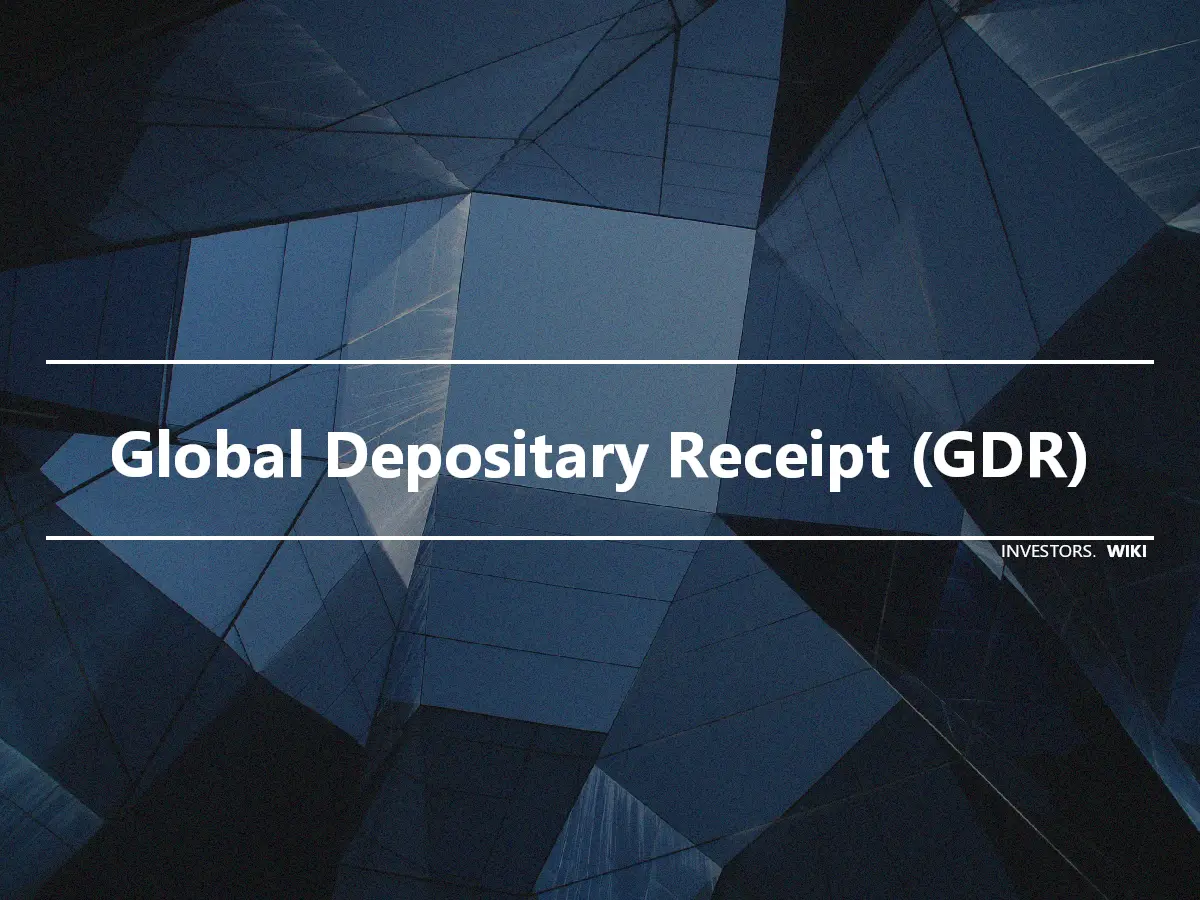 Global Depositary Receipt (GDR)