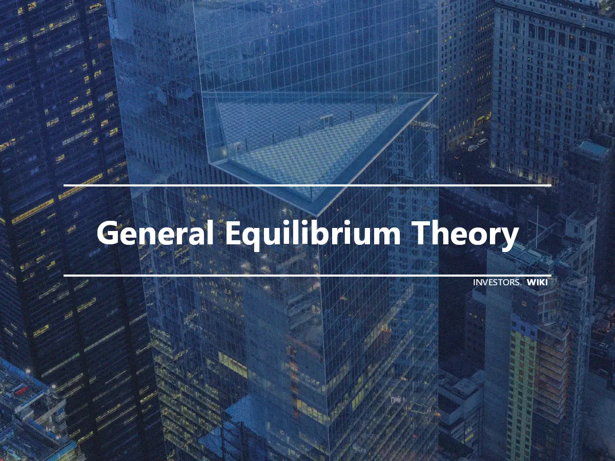 General Equilibrium Theory