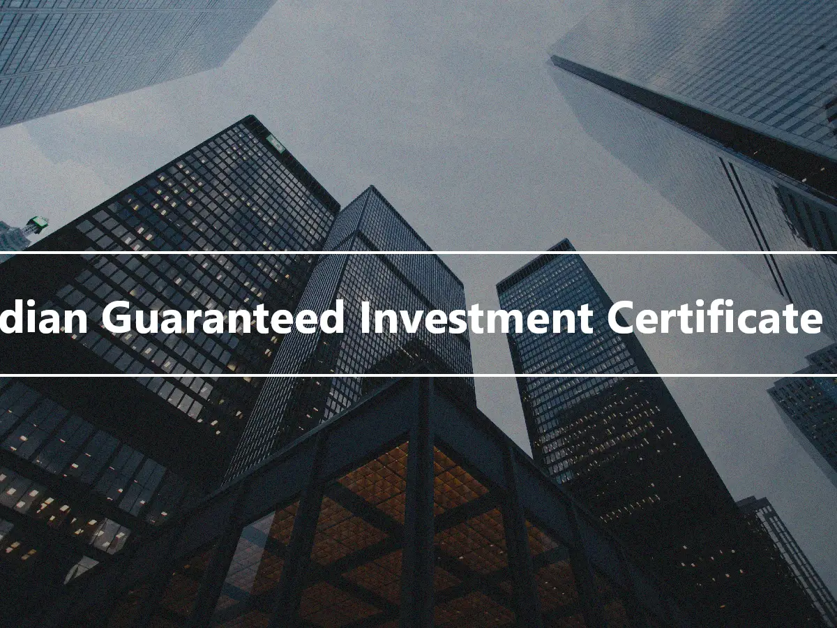 Canadian Guaranteed Investment Certificate (GIC)