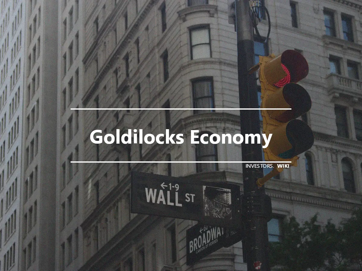 Goldilocks Economy