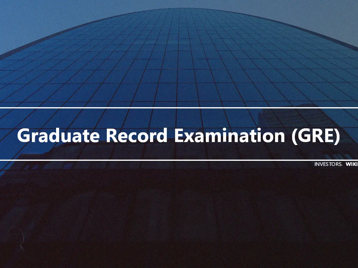 Graduate Record Examination (GRE)