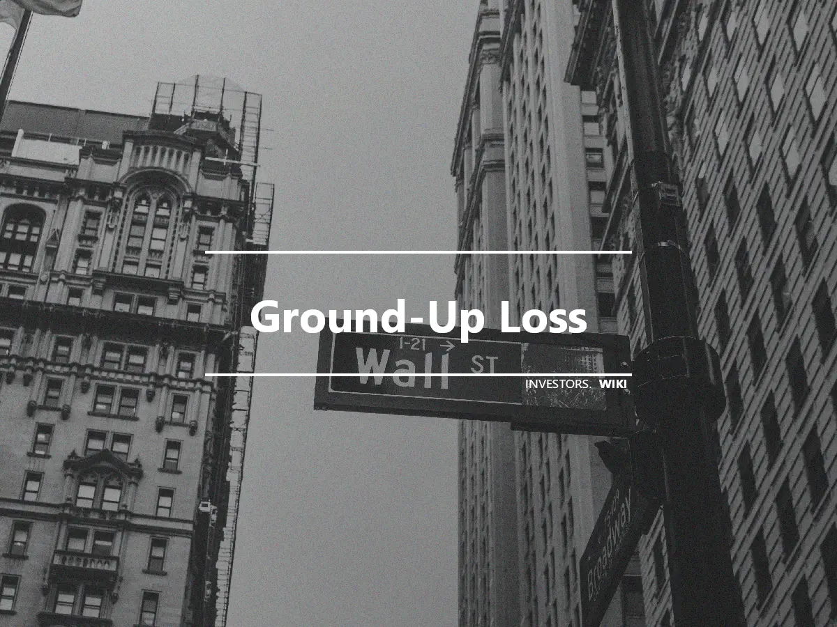 Ground-Up Loss