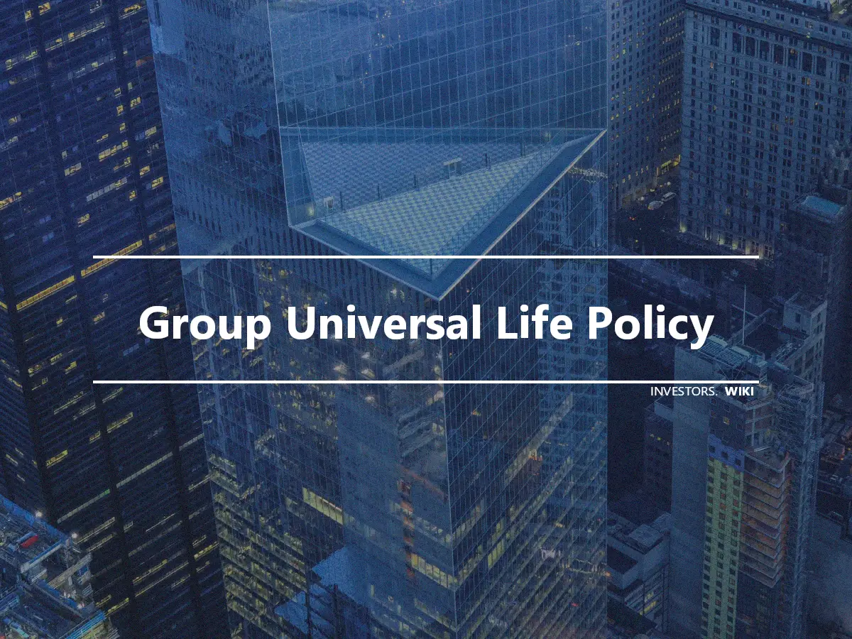 Group Universal Life Policy